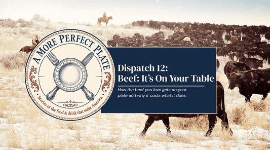 A More Perfect Plate #12 - Beef: It's On Your Plate - Lake Geneva Country Meats
