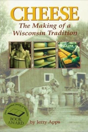 Cheese: The Making of a Wisconsin Tradition