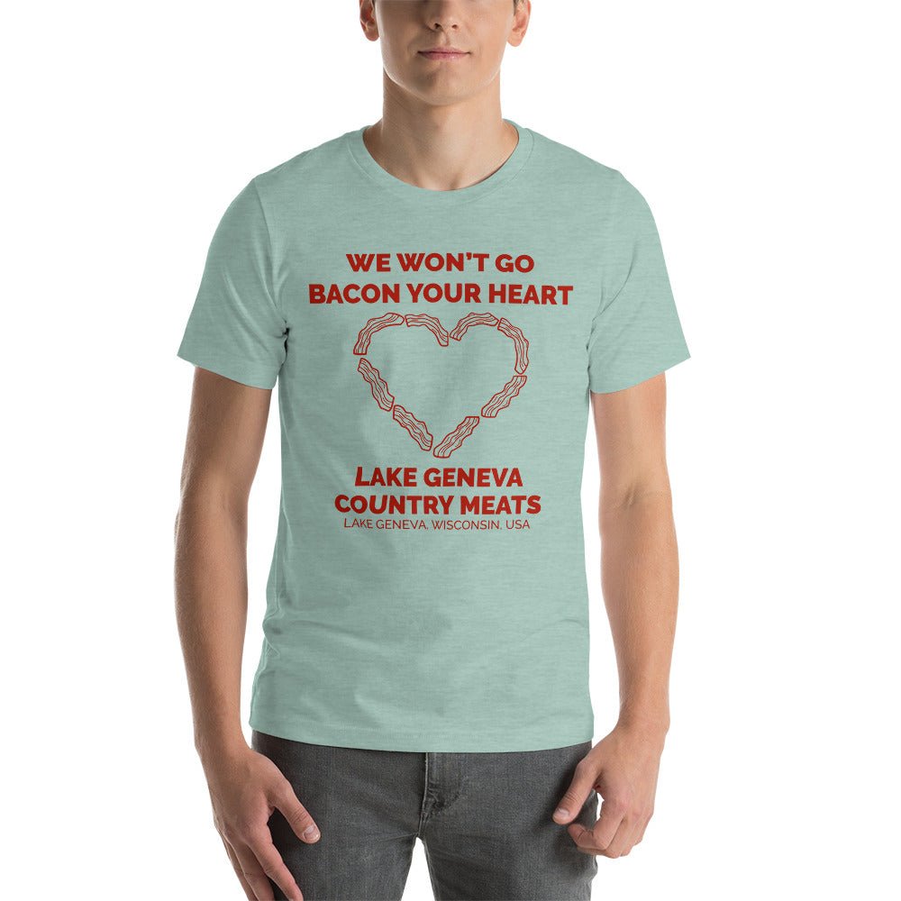 LGCM We Won't Go Bacon Your Heart Unisex T-Shirt - LGCM Dev