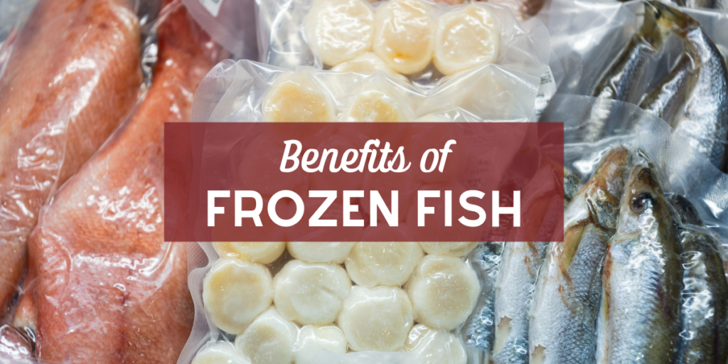 benefits of frozen fish