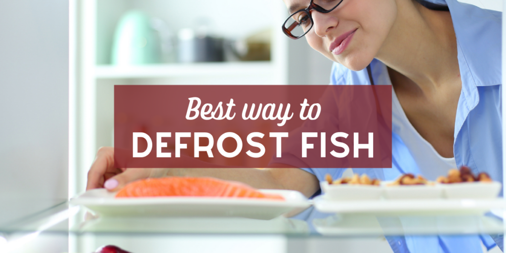 best way to defrost fish